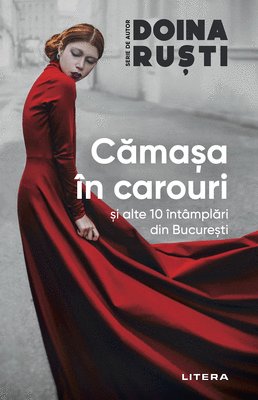The checkered shirt and 10 other episodes from Bucharest (Cămașa în carouri și alte 10 întâmplări din București) - Doina Ruști