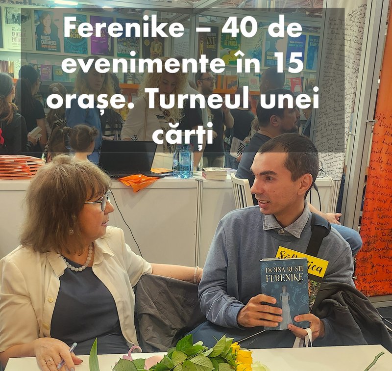 Ferenike: 40 de evenimente în 15 orașe - Doina Ruști